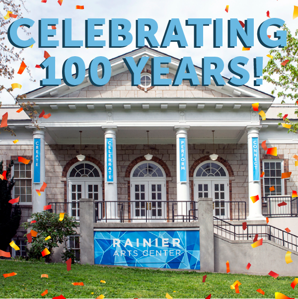 Rainier Arts Center - Celebrating 100 Years